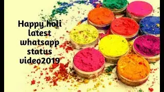 happy holi whatsapp status 2019 #holisong #newholistatus #holivideo #holistatus2019 #holivideostatus