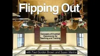 Flipping Out: Concepts of Inverted Classrooms for Teaching and Training