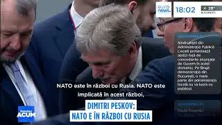 Kremlinul anunță că &bdquo;NATO se află &icirc;n război cu Rusia&rdquo;