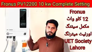 12 kw Fronus Platinum series Complete setting and Installation Guide
