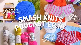 SMASH KNITS - Knitting Podcast Ep.10 - Sweater Regrets, Happy Socks & Bright Bold Blues!