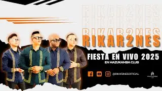 Rikar2nes  - Fiesta En Vivo 2025 (Mazukamba)