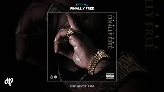 Fat Trel - Com In [Finally Free]