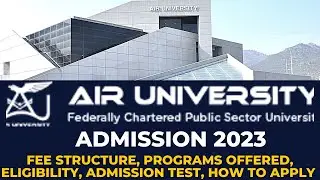 Air University( AU ) Islamabad Admissions 2023 | Air University Admission Test 2023 Complete Detail