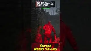The Savior Needs Saving - Dead by Daylight