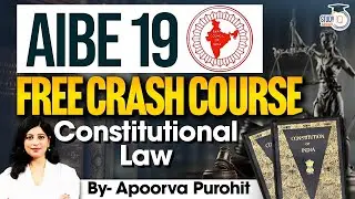 AIBE 19 | Free Crash Course | Constitutional Law Complete Class | MAHA MARATHON | By Apoorva Purohit