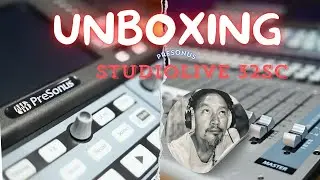 PRESONUS STUDIOLIVE 32SC UNBOXING