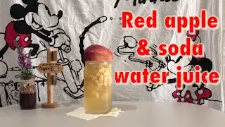 Red apple & soda water juice (video mixes)#25
