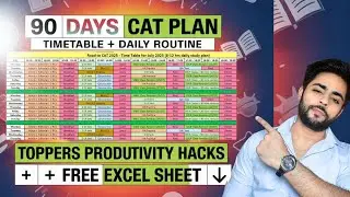 CAT 2025: Study Like a 99%iler in 90 Days 🚀 | FREE Excel Timetable + Productivity Hacks