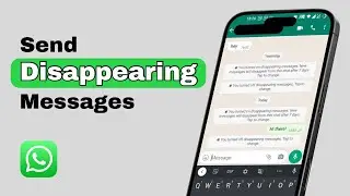How to Send Disappearing Messages on WhatsApp