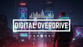 Digital Overdrive | EDM Instrumental | Futuristic Cyberpunk Beats & Synths (No Copyright Music)