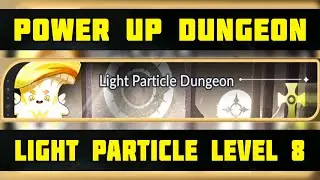 POWER UP DUNGEON LIGHT PARTICLE LEVEL 8 - SEVEN KNIGHTS RE:BIRTH