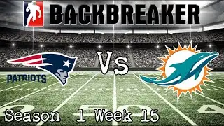 Patriots Vs Dolphins | Backbreaker NFL Season