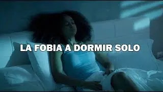 La Fobia a dormir solo