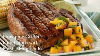Pineapple Grilled Pork Chops with Fresh Mango Salsa