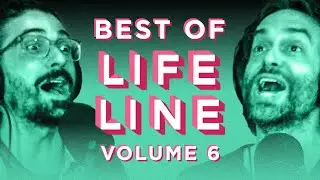 Best of the Lifeline Podcast Vol. 6