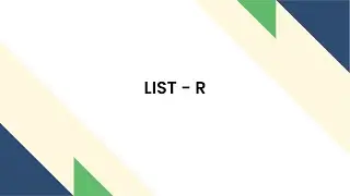 LIST - R PROGAMMING