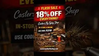 🚨 FLASH SALE &ndash; 18% OFF EVERYTHING 🚨 Casters Fly Tying Shop