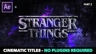 Create Epic Cinematic Trailer Titles in After Effects - No Plugins Required | AE Tutorial - Part 2