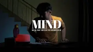 MIND | Shortfilm with Real 360&deg; 8D Sound