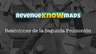 REVENUEKNOWMADS - Reacciones de la Segunda Promoci&oacute;n