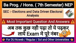 Elections and Data Driven Electoral Analysis || Most Important Question answer || SEC | 7th Semester