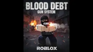 Blood Debt Gun System Stream