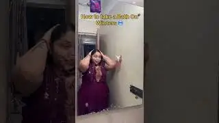 How to take a bath in winter 😂#funny #viralvideo #shorts #girl #ladies #india