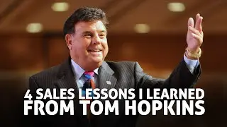 4 Sales Lessons I learned From Tom Hopkins