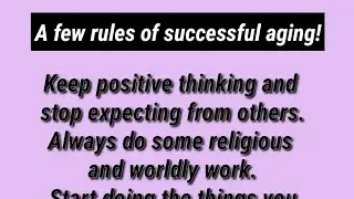 A few rules of successful aging!Amazing Information - Impactful messages | Life is a great teacher
