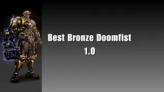 Best Bronze Doomfist 1.0 (First Montage)