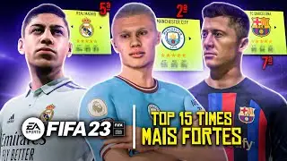 FIFA 23: TOP 15 DOS MELHORES TIMES DO JOGO!!