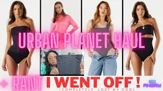 Urban Planet Haul + Rant I completely went Off 😠