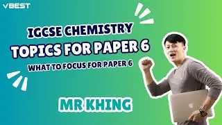 Topics to Focus for IGCSE Chemistry 0620 Paper 6 | Mr Khing Chemistry