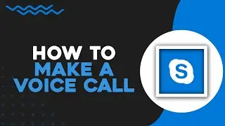 How To Make a Voice Call on Skype (Quick Tutorial)