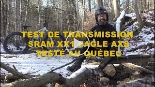 Test de transmission SRAM XX1 EAGLE AXS 12 vit. dans les conditions extr&ecirc;mes du Qu&eacute;bec au Canada!