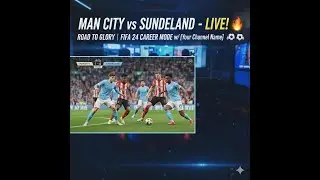 Man City vs Sunderland LIVE - FC 24 Ultra Realistic Gameplay [4K]