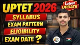 UPTET 2026 Complete Information | Syllabus | Exam Pattern | Eligibility | Exam Date