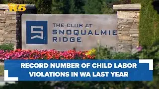 Record number of businesses in Washington cited for child labor violations last year