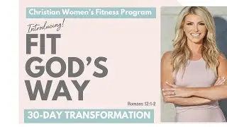 Now Available: Introducing The Fit God's Way 30-Day Transformation Course