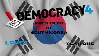 Let's Play Democracy 4- President of South Korea-Year One-Episode 73
