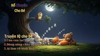 Bộ ba truyện ngủ giúp bé phát triển IQ và ngủ ngon hằng đêm