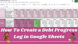 How To| How to Create a Debt Progress Log in Google Sheets