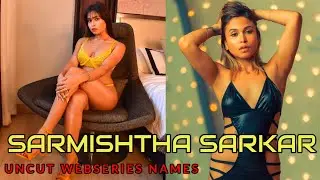 Sharmistha||Sarmishtha Sarkar Uncut Webseries Names||SR Clubz