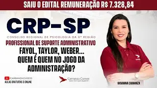 CRP-SP 2025: Fayol, Taylor e Weber &mdash; Quem &eacute; Quem na Administra&ccedil;&atilde;o com Prof&ordf; Giovanna Carranza