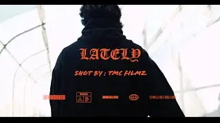 Tyler LaForce - Lately (Official Music video) |Shot by TMC FILMZ