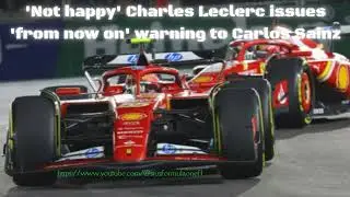 'Not happy' Charles Leclerc issues 'from now on' warning to Carlos Sainz