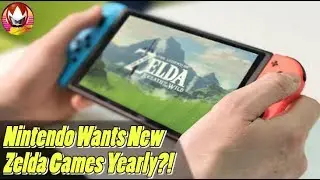 Nintendo Wants A NEW Zelda Game on the Switch Every Year?!