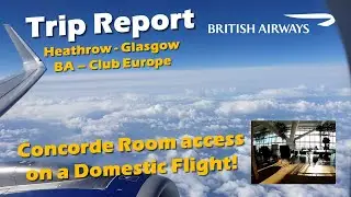 Отчет о поездке - British Airways Club Europe в Глазго (и доступ в зал Concorde!)