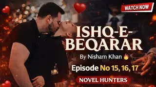 ISHQ-E-BEQARAR Epi 15,16,17 | Kharrab Aur Yashra Ka Dobara Nikah 💍🔥 Bulldozer Khan Ki Dulhan 😂💍